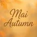 Mai Autumn